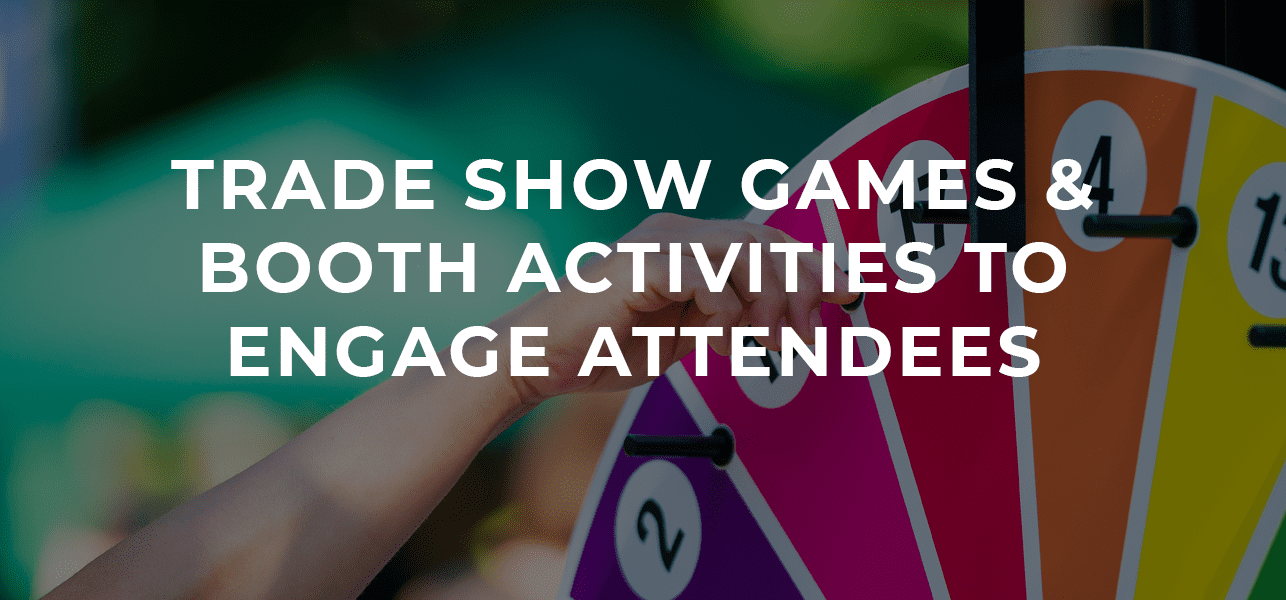 Trade Show Games & Booth Activities to Engage Attendees Structure Exhibits