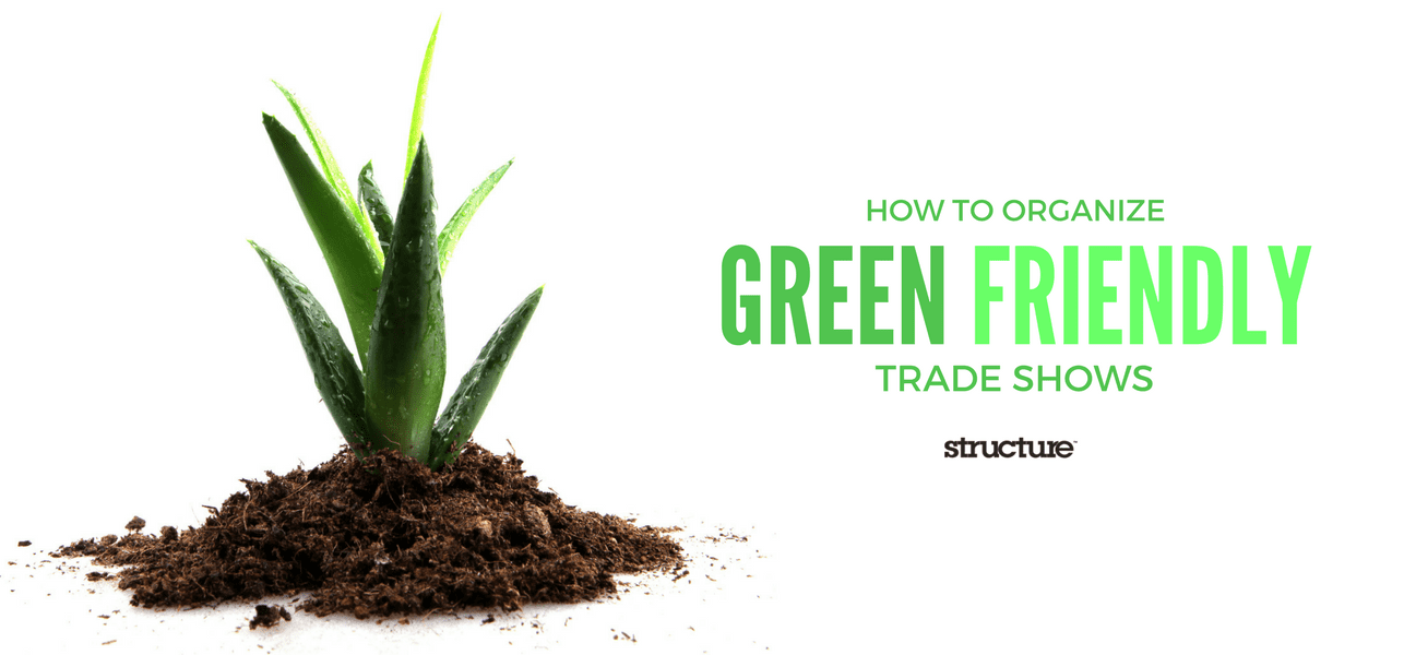 How to Organize Green-Friendly Trade Shows