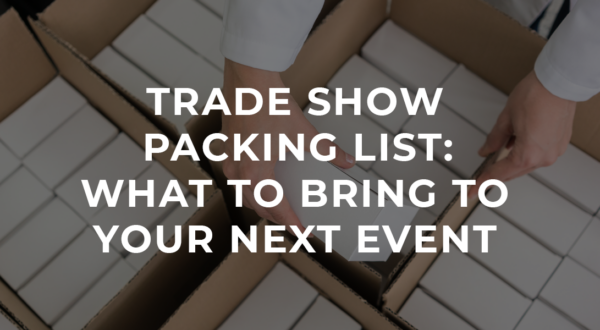 Trade-Show-Packing-List-What-to-Bring-to-Your-Next-Eventbackground-img