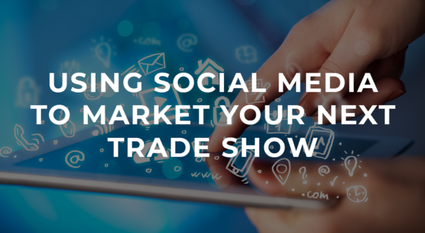 Using-Social-Media-to-Market-Your-Next-Trade-Showbackground-img