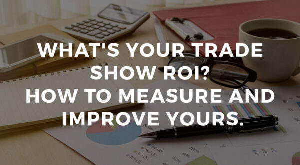 whats-your-tradeshow-ROI-how-to-measure-and-improve-yours-Banner-Image